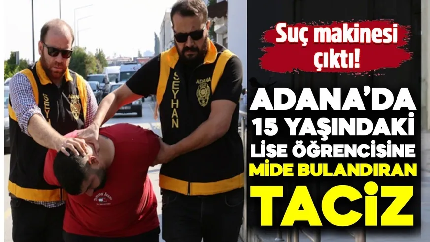 Lise öğrencisini taciz eden o sapık yakalandı...