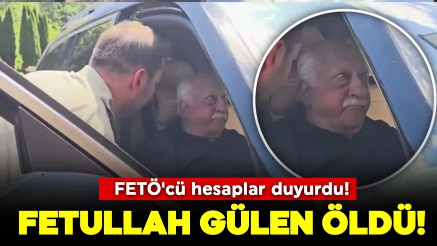 FETÖ elebaşı Fetullah Gülen öldü...