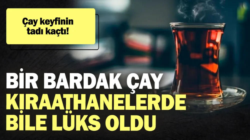 Marketlerde çay fiyatları yükseldi...