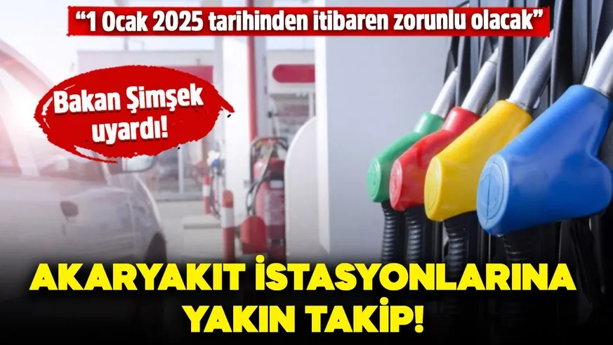 Akaryakıt istasyonlarına yakın takip!