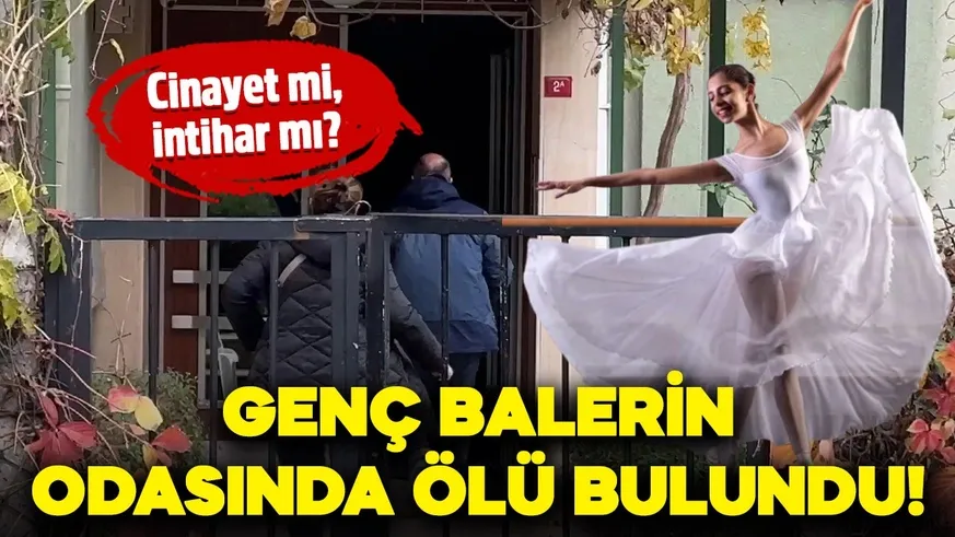 Ödüllü genç balerinin ölümü şüpheli bulundu...