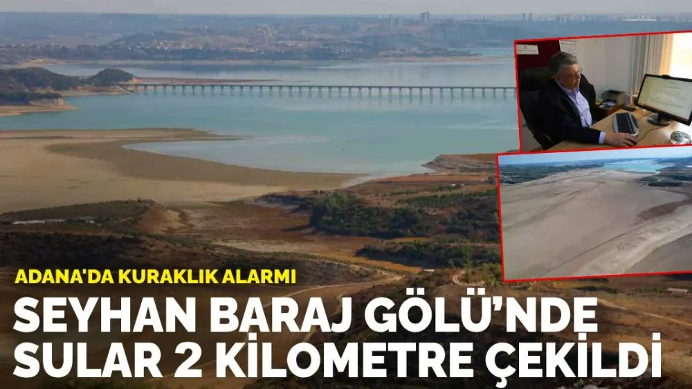 Adana’da Kuraklık Hissettirdi! Hat Safhaya Ulaştı...