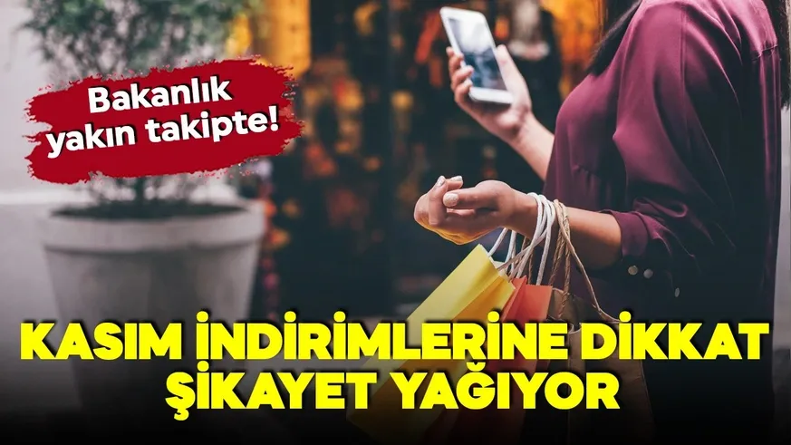 Kasım indirimlerine dikkat! Bakanlık yakın takip başlattı!