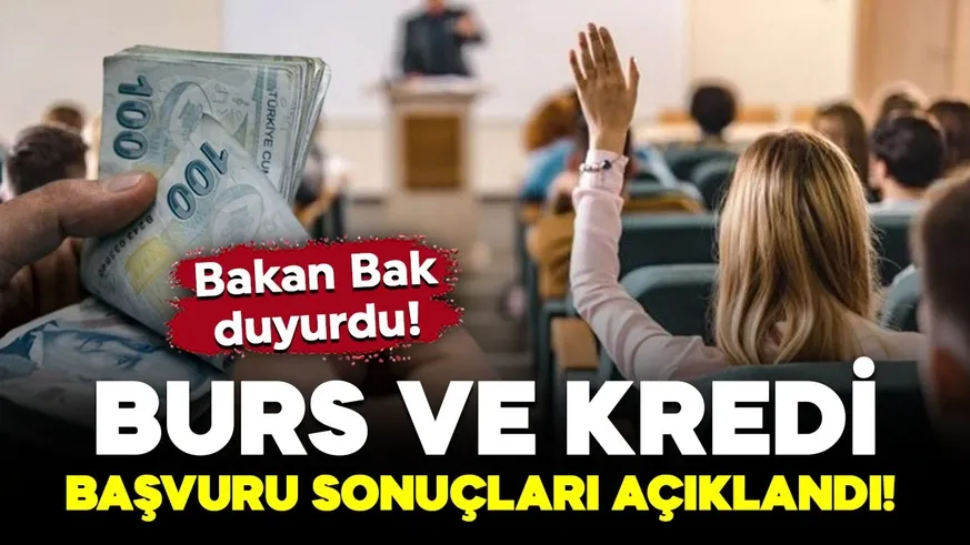 Burs ve Öğrenim Kredisi başvuru sonuçları açıklandı!