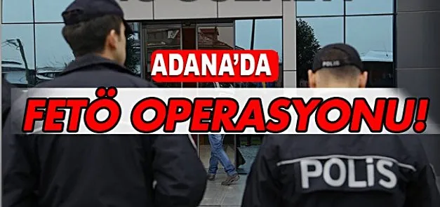 Adana merkezli 3 ilde FETÖ’nün finans ayağına şafak baskını: 14 gözaltı