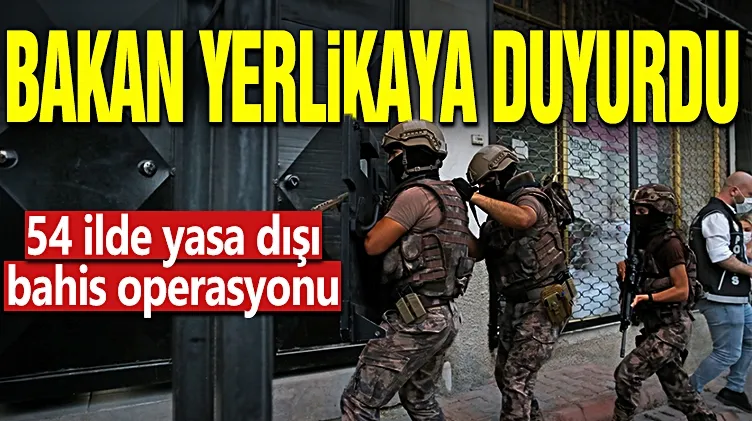 Yasa dışı bahis operasyonunda 319 şüpheli gözaltına alındı