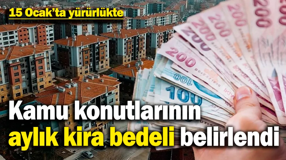 Kamu konutlarının 2025 yılı aylık kira bedelleri belli oldu