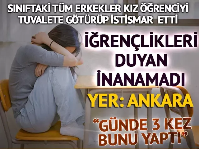 Sınıftaki tüm erkekler kız öğrenciyi tuvalete götürüp istismar etti...