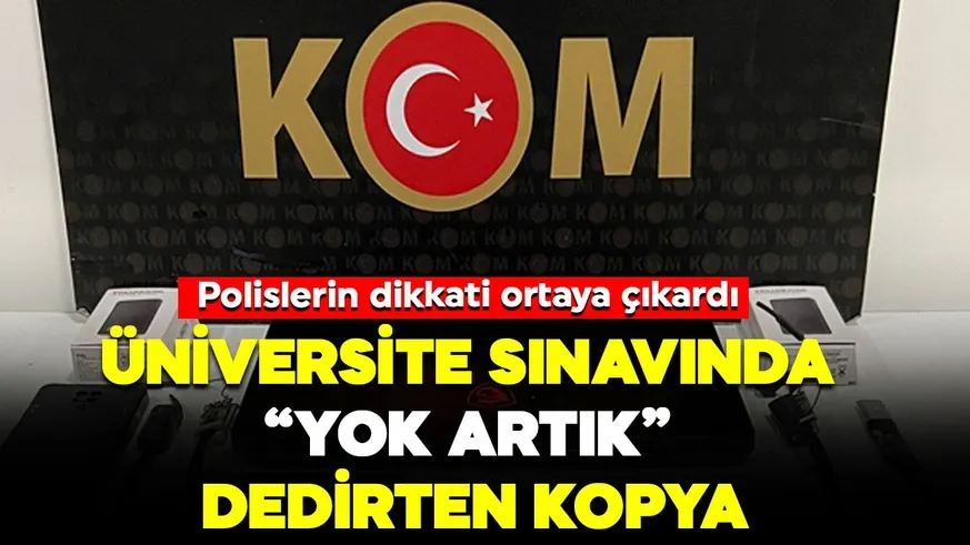 Sınav tarihinde görülmemiş kopya! YKS