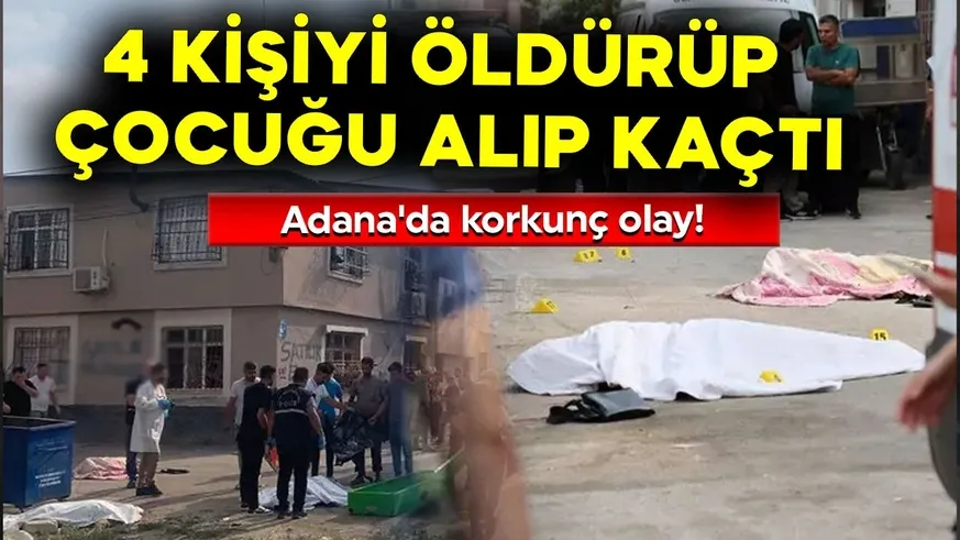 Adana’da damat dehşeti: 4 ölü...