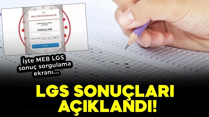 LGS 2024 sonuçları açıklandı!