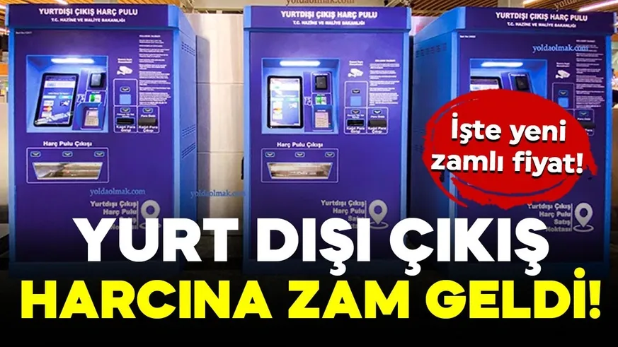 Yurt dışı çıkış harcı açıklandı...