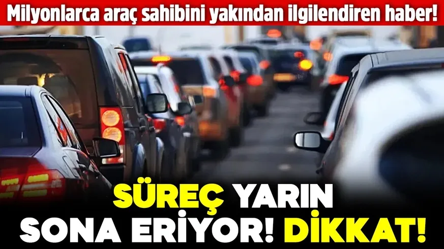 Süreç yarın sona eriyor! Dikkat!