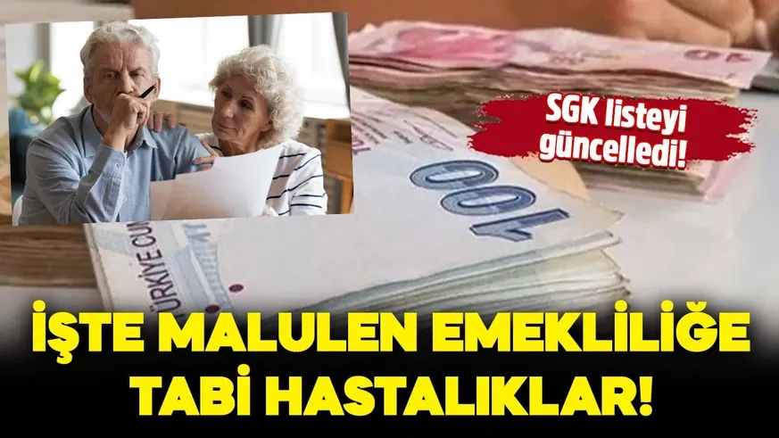 İşte malulen erken emekliğe tabi olan hastalıklar