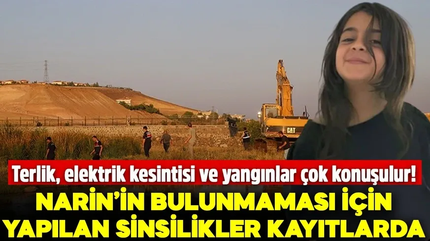 Narin bulunmasın bulunmasın diye her şeyi yapmışlar