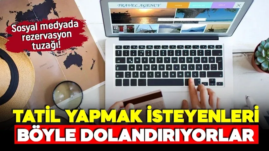 Tatil yapmak isteyenler dikkat! 