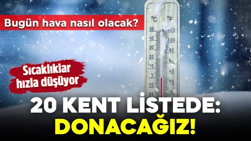 Dondurucu soğuklar kapıda...