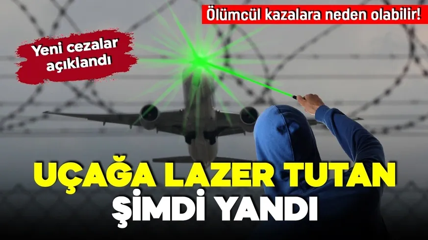 Uçağa lazer tutan 131 bin 176 lira ödeyecek!