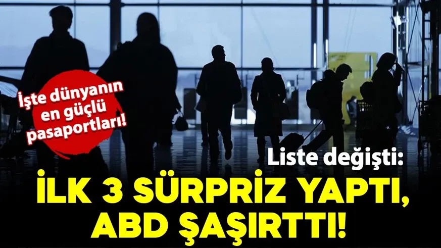 Dünyanın en güçlü pasaportlarında liste değişti...