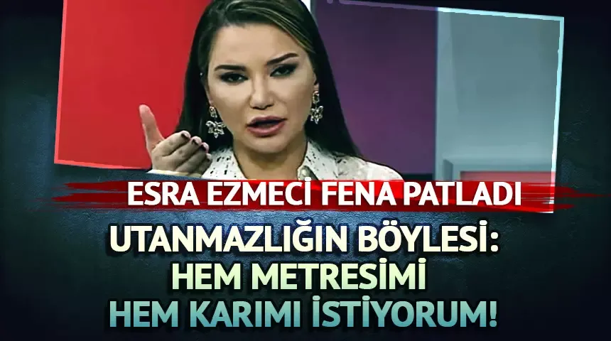  Utanmazlığın böylesi: Hem metresimi istiyorum hem karımı istiyorum!