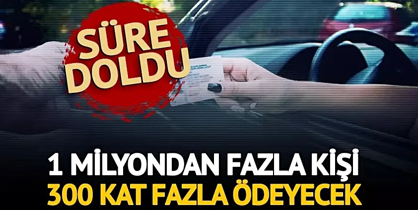  Cezası büyük! 1 milyon 800 bin kişinin ehliyeti geçerliliğini yitirdi...