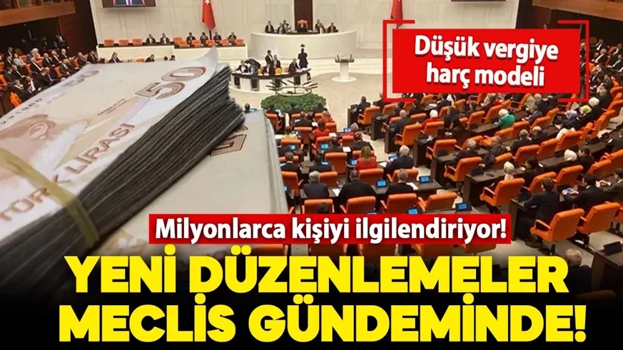 Milyonlarca kişiyi ilgilendiren yeni düzenleme Meclis gündeminde!