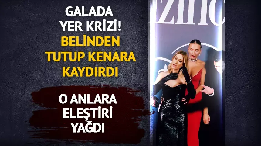 Hazal Kaya ve Melisa Döngel arasında yer krizi! Belinden tutup kaydırdı