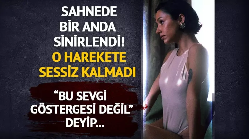 Zeynep Bastık lazere sinirlendi! Sahneden sert çıktı: Bu bir sevgi göstergesi değil
