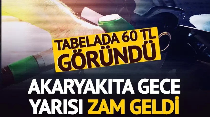 Akaryakıta zam geldi! 60 TL