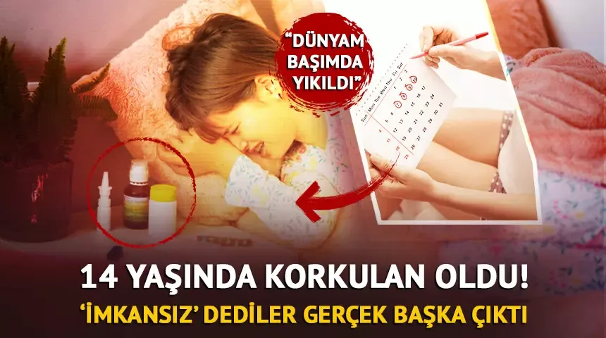 14 yaşında menopoza girdi! 