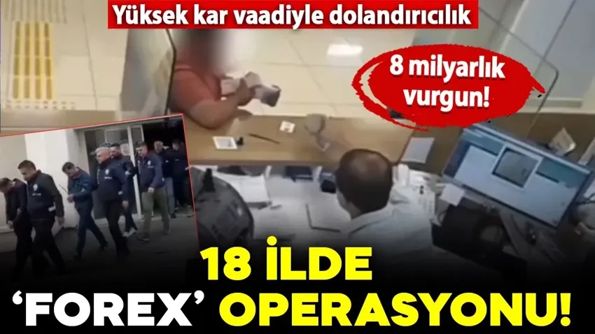 Yüksek kar vaadiyle 8 milyar liralık vurgun! 84 kişi tutuklandı...