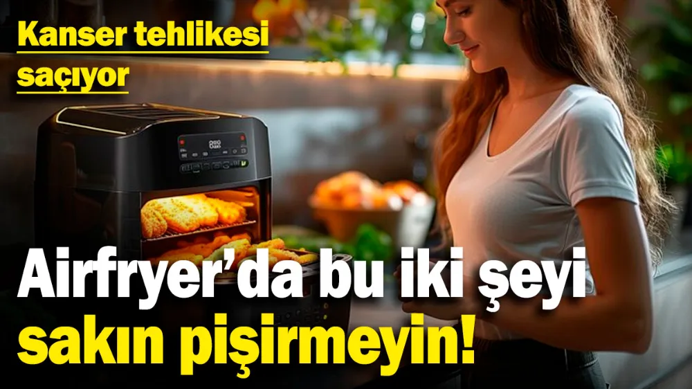 İşte airfryer kullanımı için kritik detaylar...