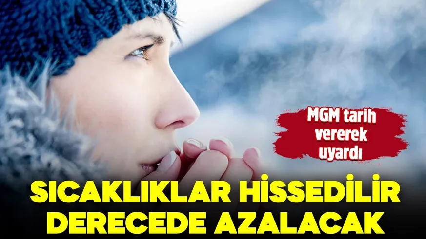 Sıcaklıklar hissedilir derecede azalacak!