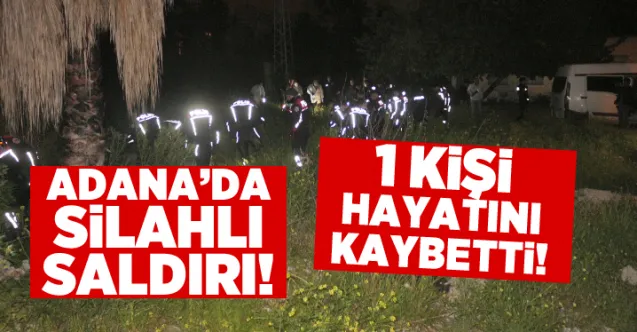 Adana’da silahlı kavga: 1 ölü, 2 yaralı