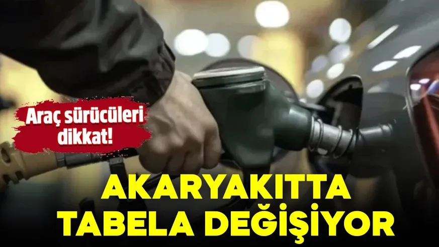 Akaryakıtta tabela yine değişiyor...