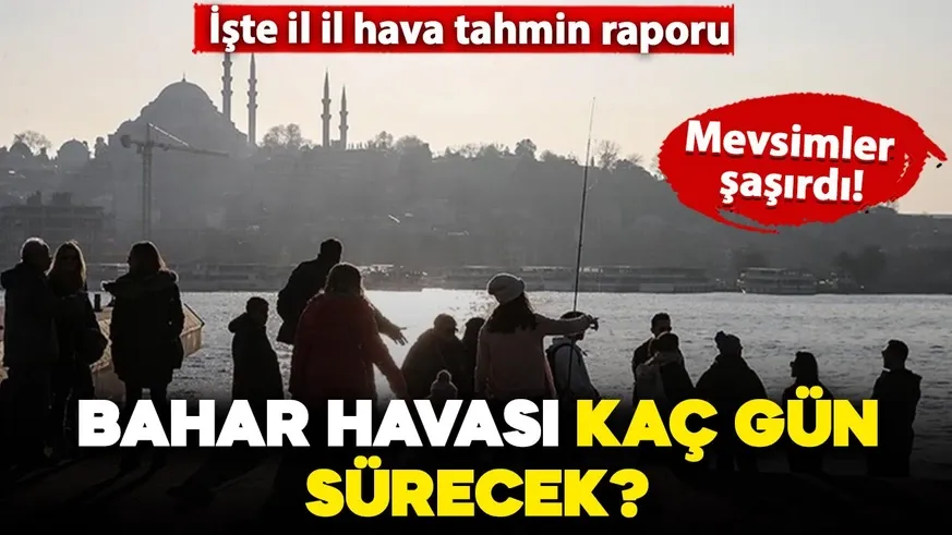 Bugün ve yarın hava nasıl olacak?