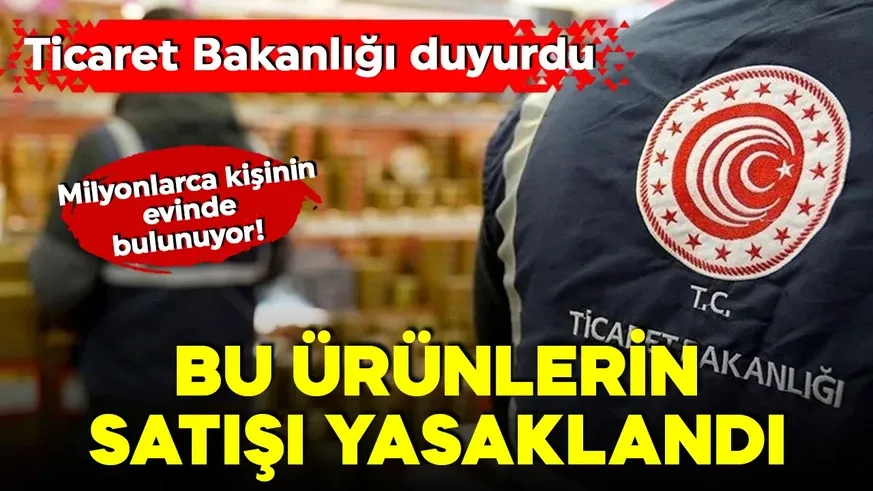 Satışı yasaklandı!