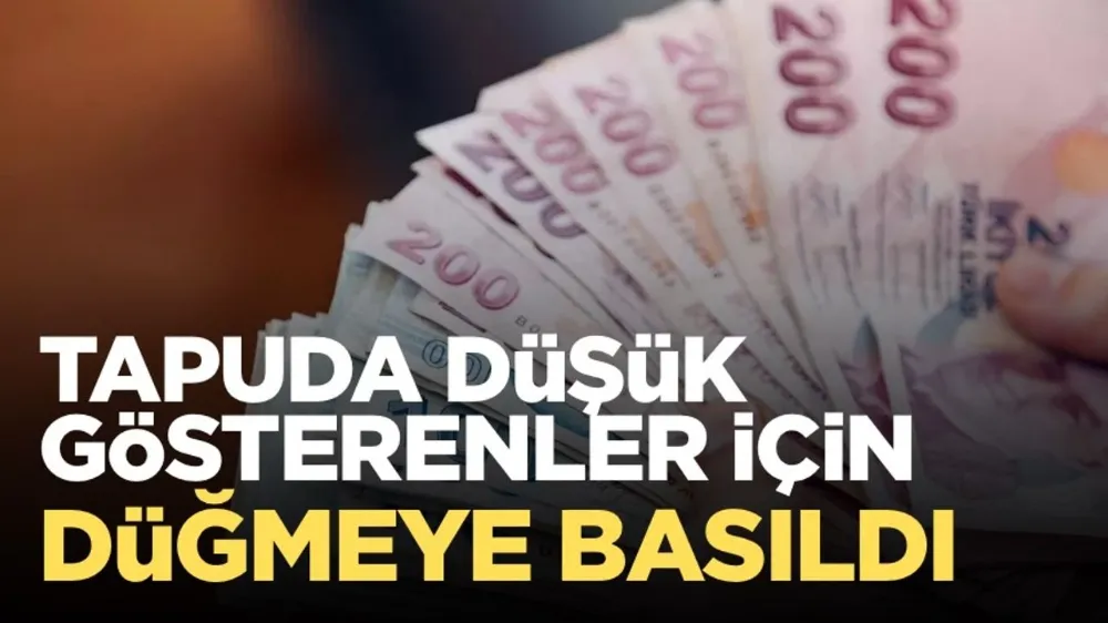 Konut sahipleri dikkat! Tapuda düşük gösterenler için düğmeye basıldı...