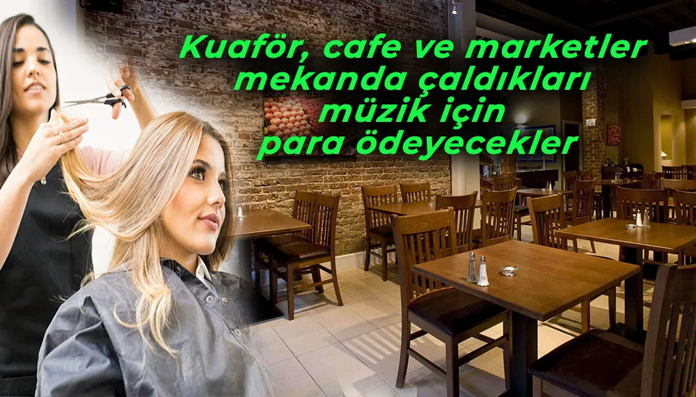  Kuaför, kafe ve marketleri yıkacak haber! 