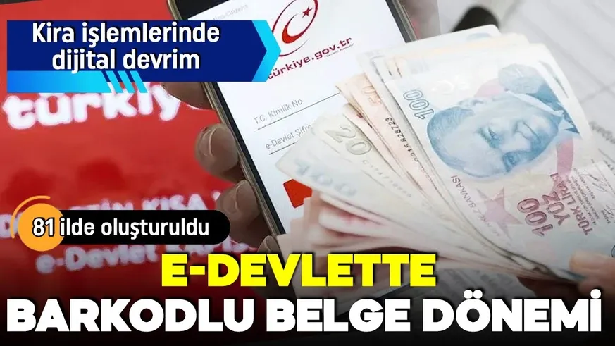 E-Devlet’te barkodlu belge dönemi! 