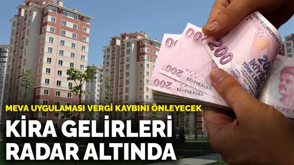 Kira gelirleri radar altında!