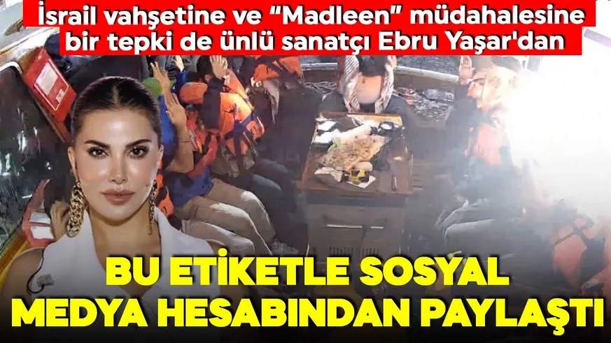  Ebru Yaşar bu etiketle sosyal medya hesabından paylaştı!