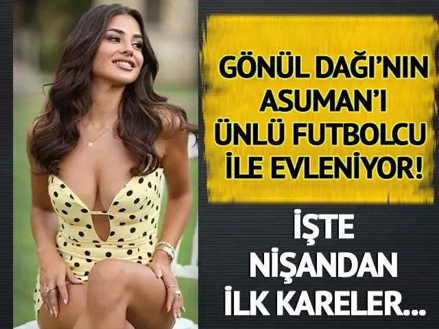 Gönül Dağı’nın Asuman’ı Hazal Çağlar ile futbolcu Samet Akaydın nişanlandı!