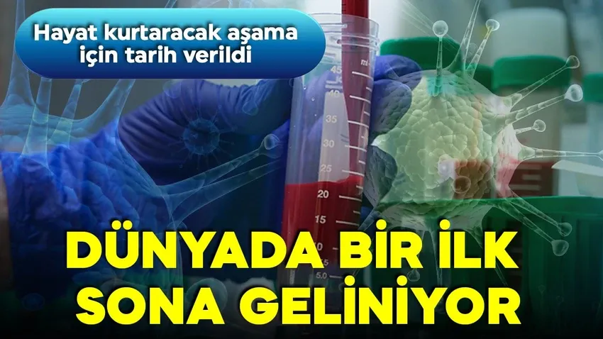 Hayat kurtaracak aşama için tarih verildi...