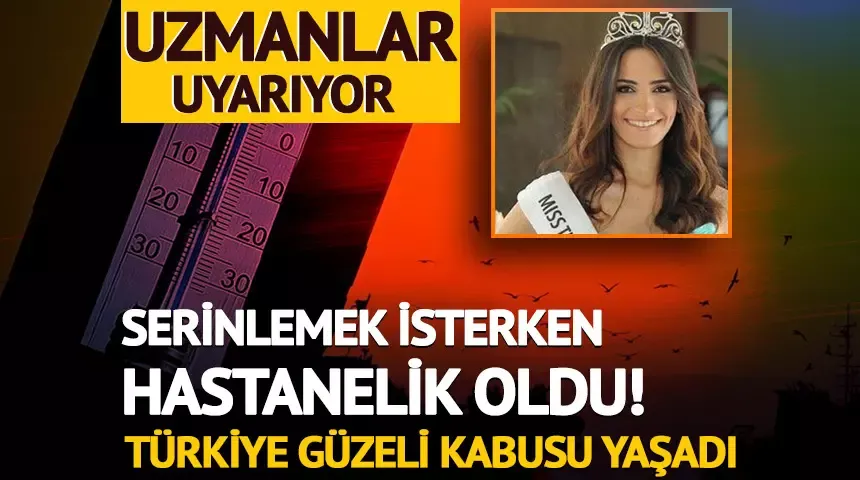 Türkiye Güzeli Açalya Samyeli Danoğlu kabusu yaşadı! 