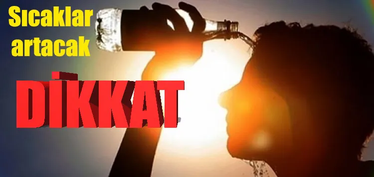 Eyyam-ı Bahur vites artırdı! Çöl sıcakları kavuruyor...