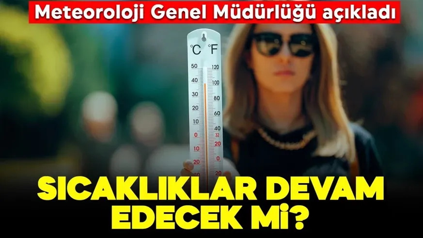 Sıcaklıkların mevsim normallerinin üzerinde seyretmesi bekleniyor!