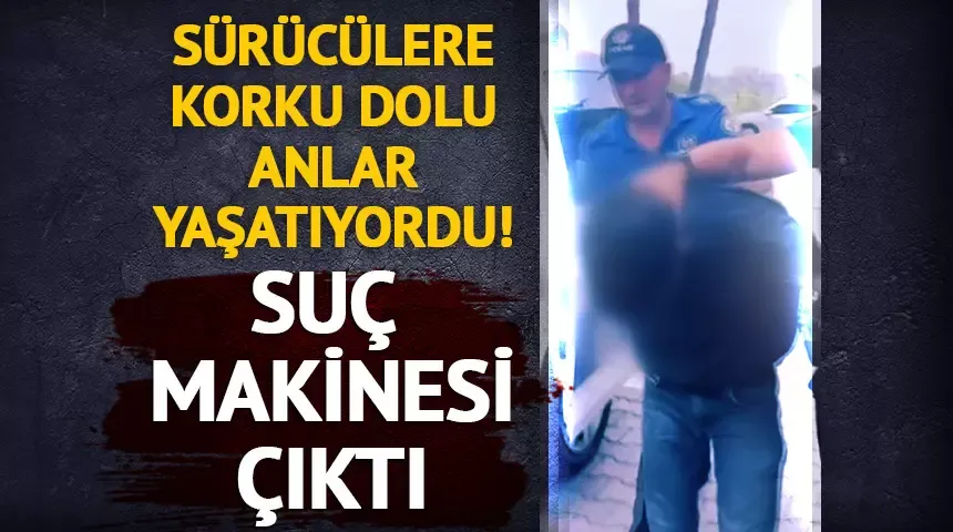 Araçların camını silerken korkuya neden  olan gencin 75 suç kaydı çıktı