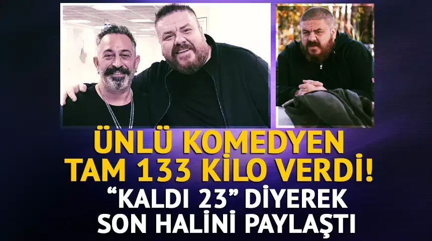 Komedyen Emre Mutlu 133 kilo verdi! Son halini paylaşınca gündem oldu