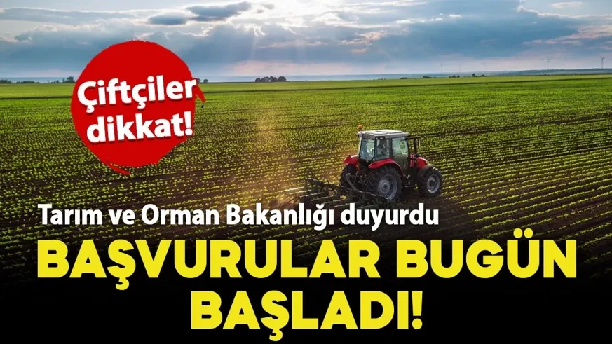 Çiftçiler dikkat: Kayıt başvuruları başladı...